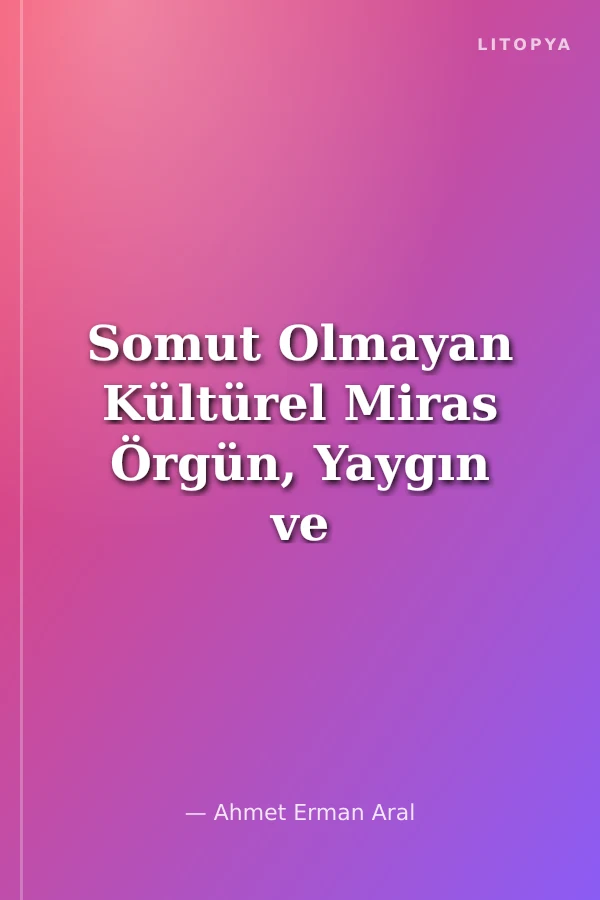 Somut Olmayan Kültürel Miras Örgün, Yaygın ve Sargın Eğitim
