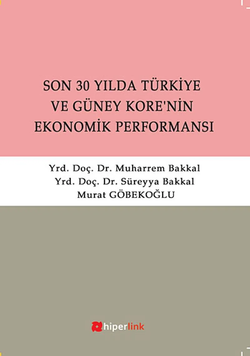 Son 30 Yılda Türkiye ve Güney Kore'nin Ekonomik Performansı