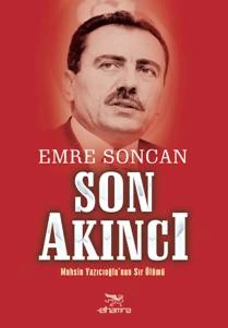 Son Akıncı Muhsin Yazıcıoğlu'nun Sır Ölümü