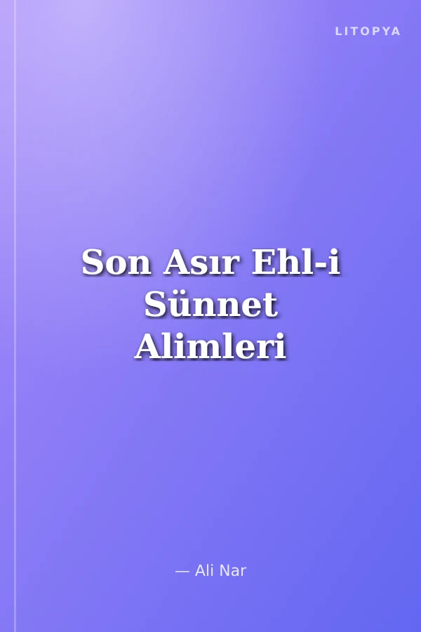 Son Asır Ehl-i Sünnet Alimleri