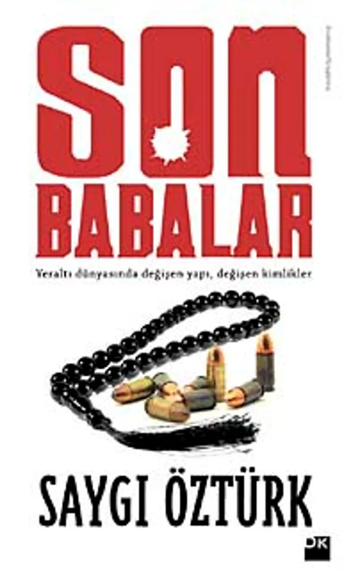 Son Babalar Yeraltı Dünyasında Değişen Yapı Değişen Kimlikler