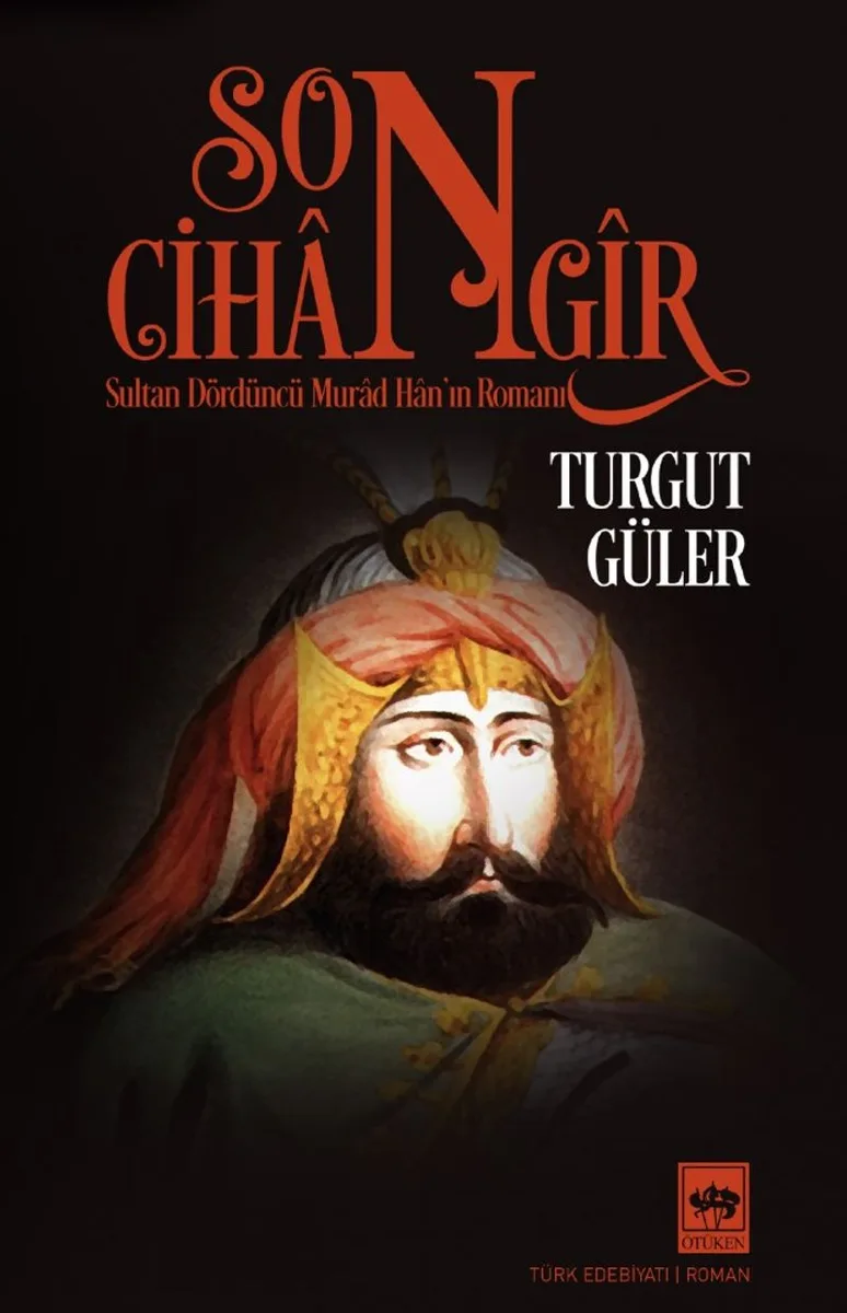 Son Cihangir Sultan Dördüncü Murad Han'ın Romanı
