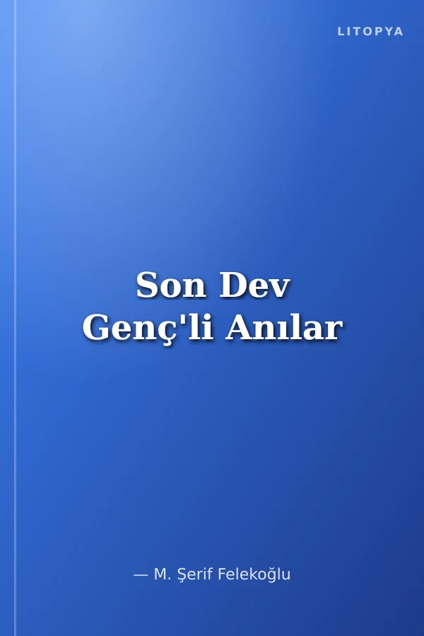 Son Dev Genç'li Anılar