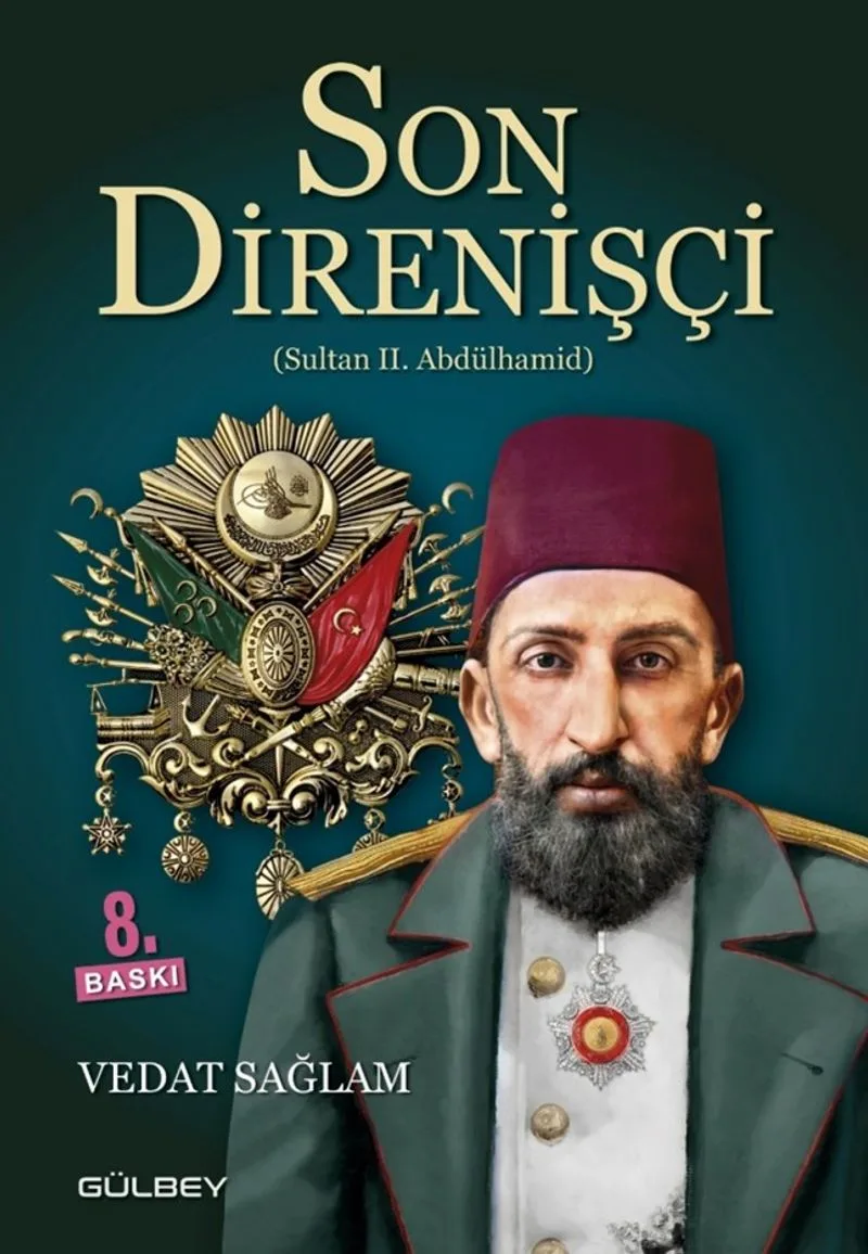 Son Direnişçi Sultan II. Abdülhamid