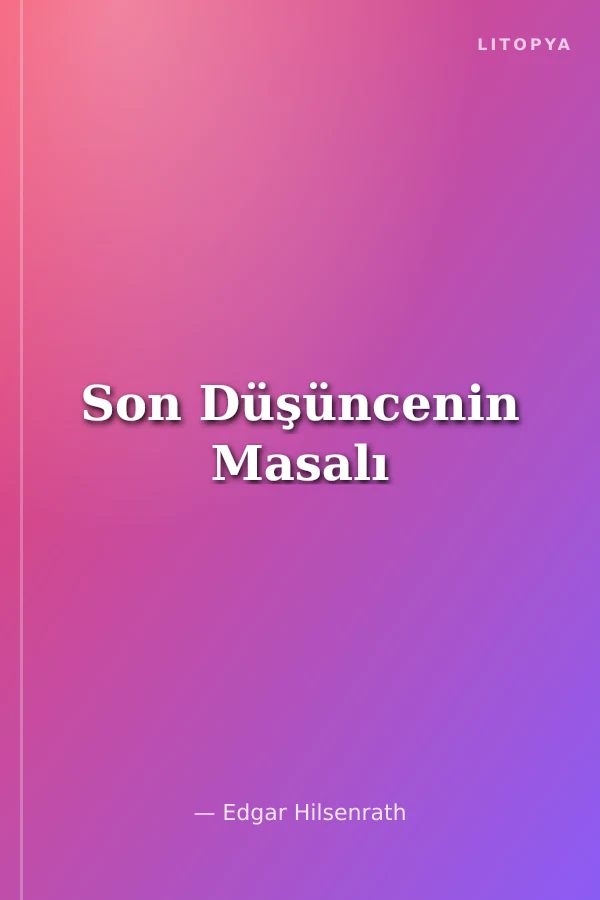 Son Düşüncenin Masalı