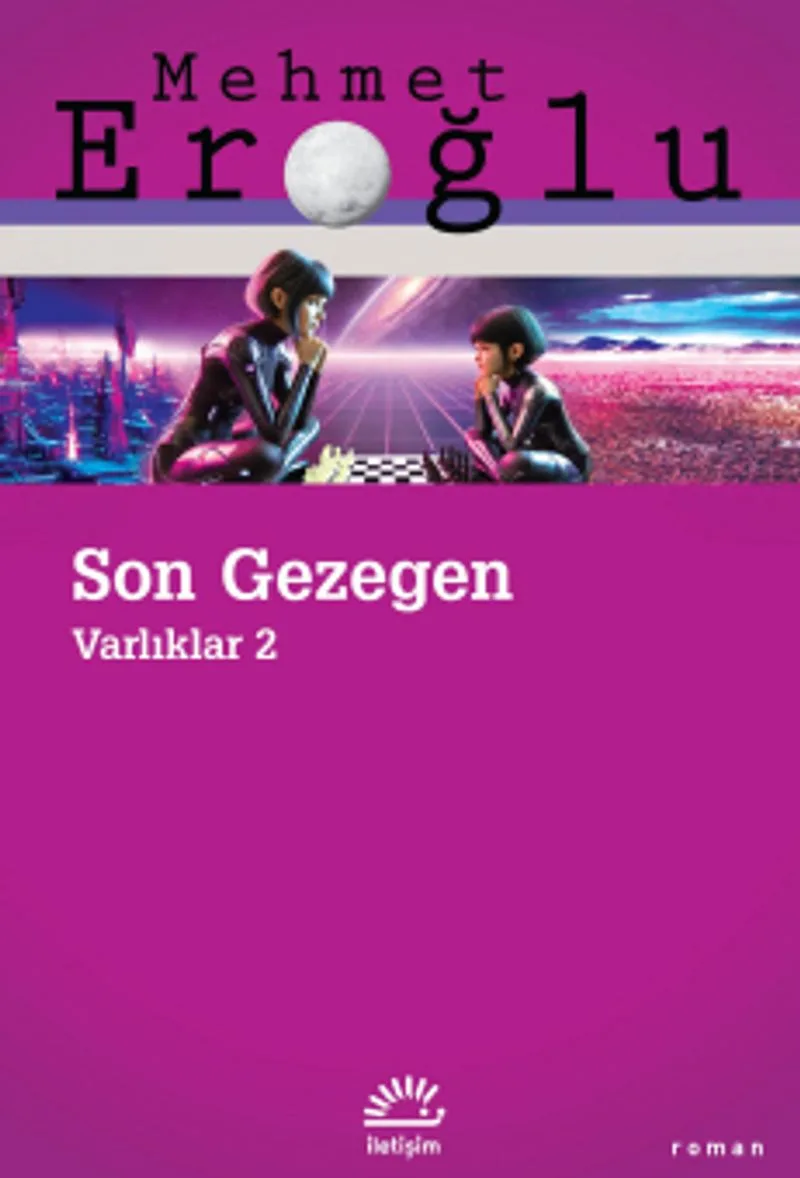 Son Gezegen / Varlıklar 2