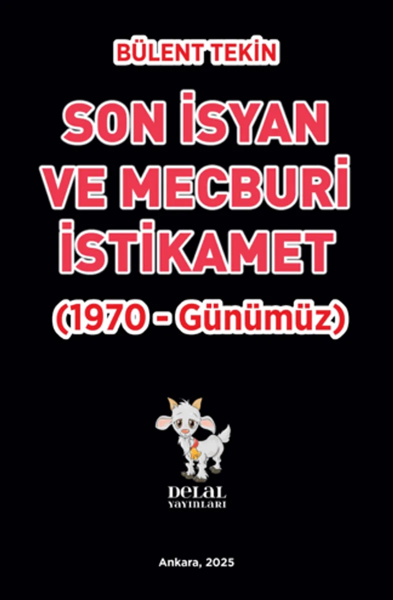 Son İsyan ve Mecburi İstikamet (1970 &ndash; Günümüz)