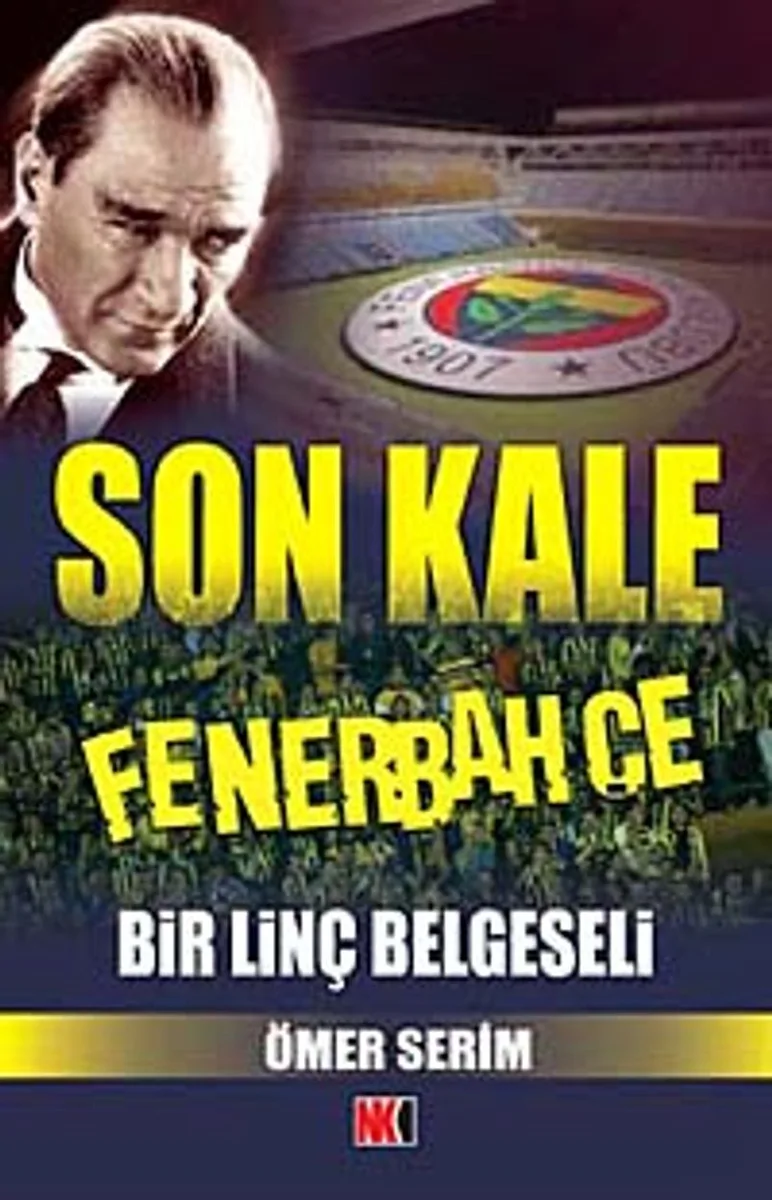 Son Kale Fenerbahçe Bir Linç Belgeseli