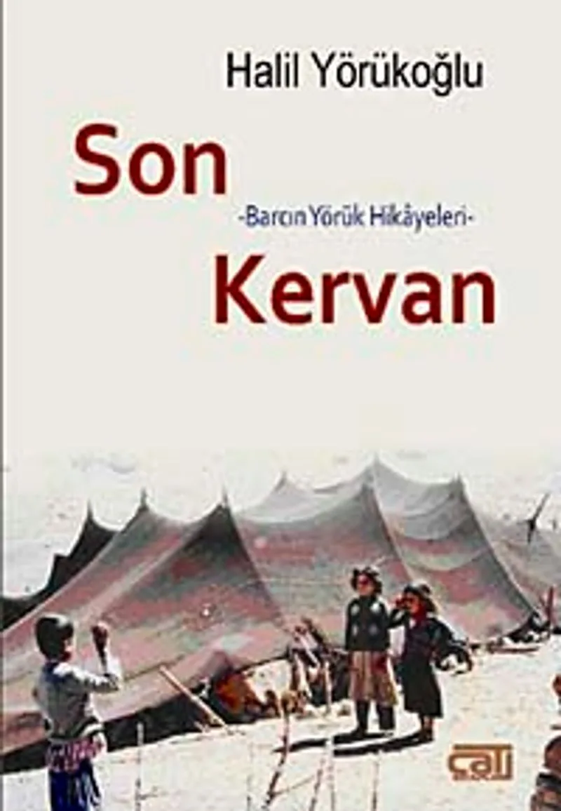 Son Kervan Barcın Yörük Hikayeleri