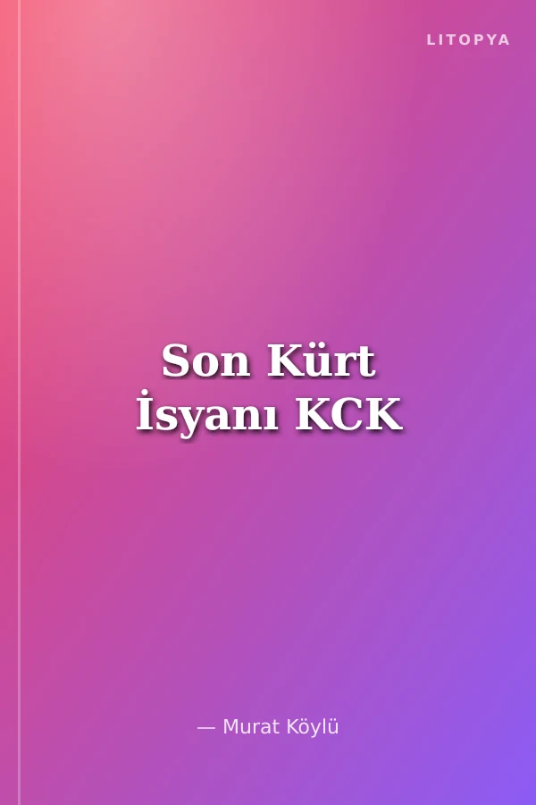 Son Kürt İsyanı KCK