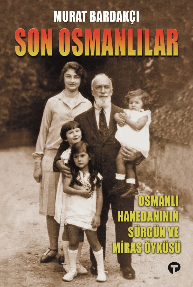 Son Osmanlılar Hanedanının Sürgün ve Miras Öyküsü