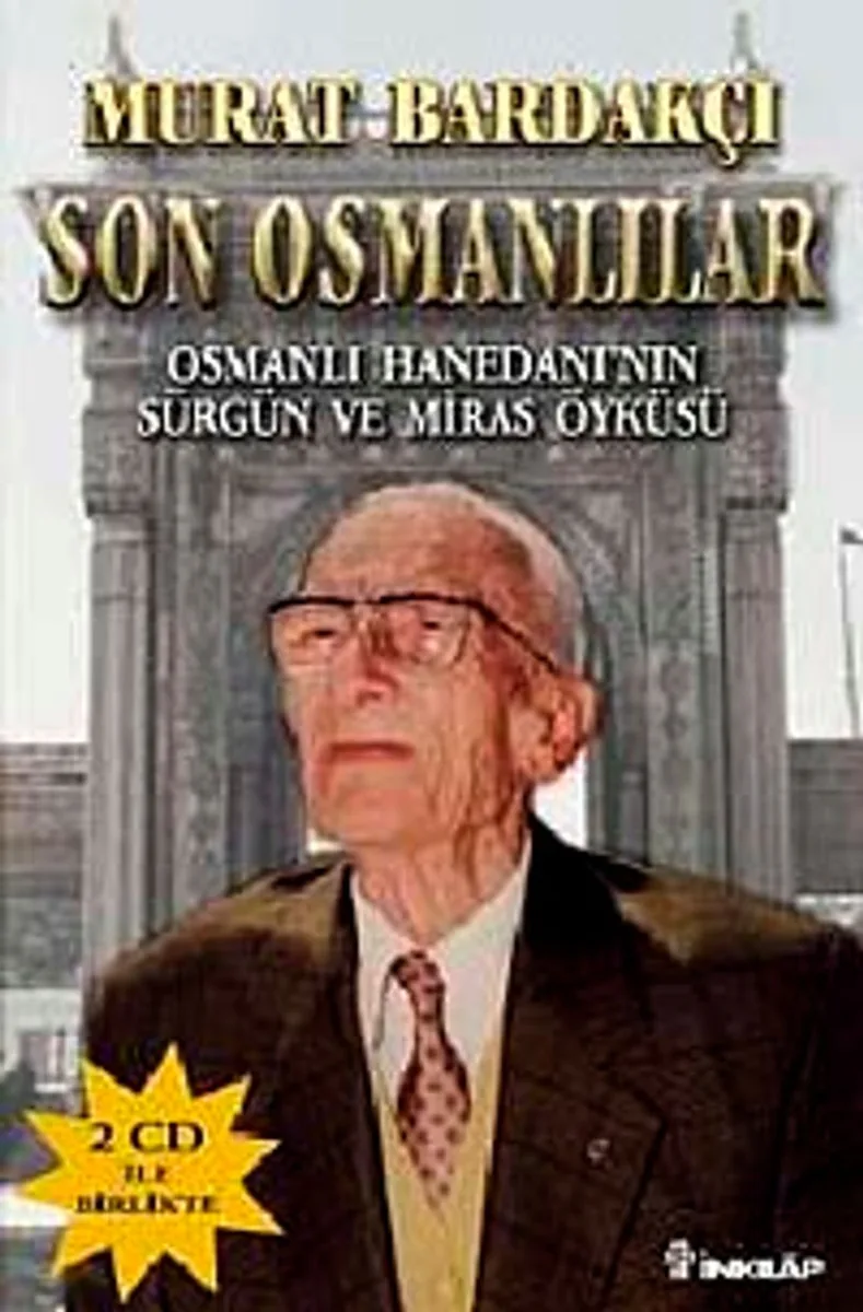 Son Osmanlılar Osmanlı Hanedanı'nın Sürgün ve Miras Öyküsü (Cd Ekli)