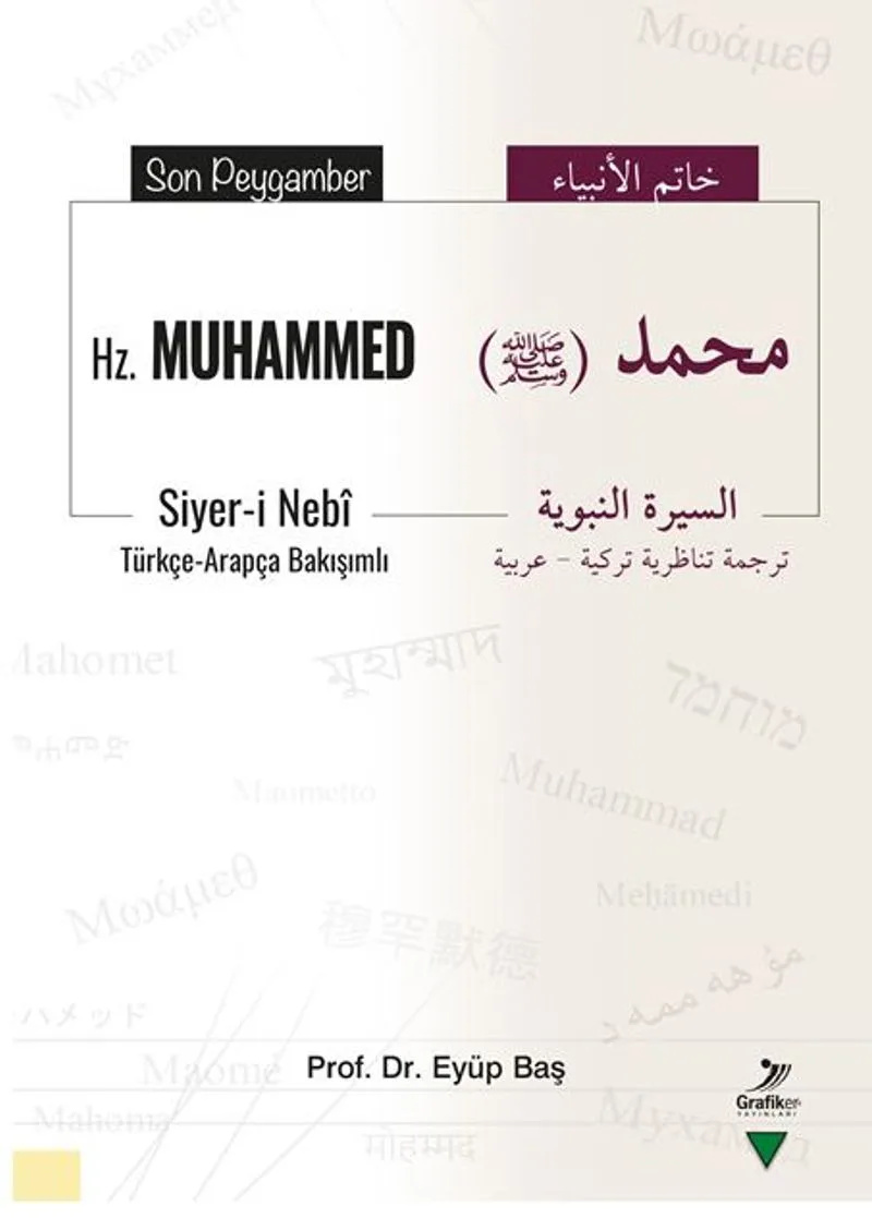 Son Peygamber Hz. Muhammed (Siyer-i Neb&icirc;) Türkçe-Arapça Bakışımlı