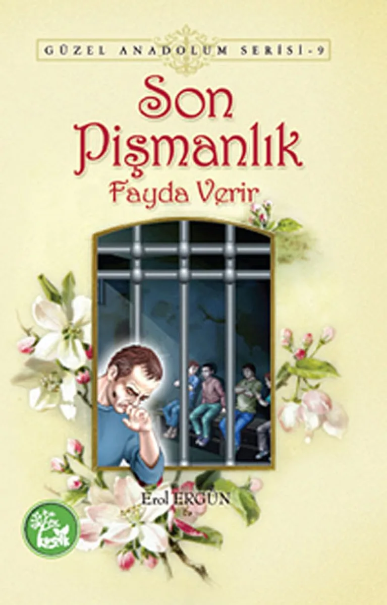 Son Pişmanlık Fayda Verir / Güzel Anadolum Serisi -9
