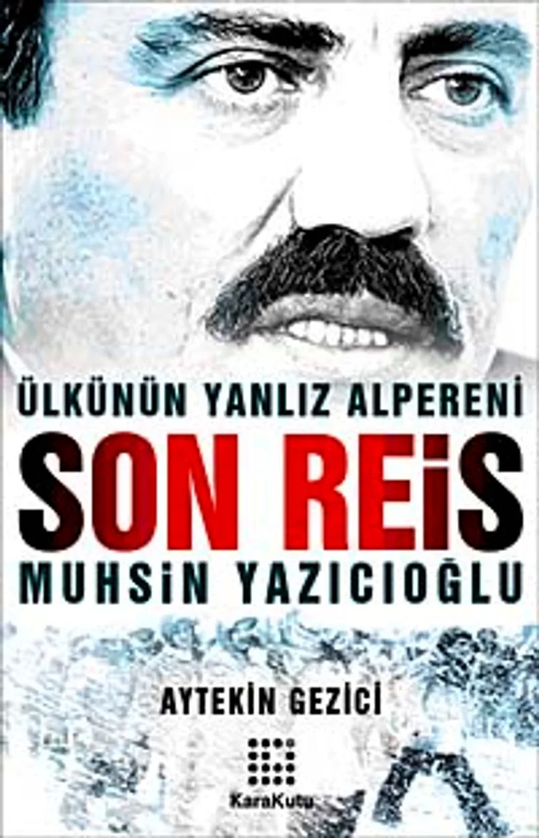 Son Reis Muhsin Yazıcıoğlu Ülkünün Yalnız Alpereni