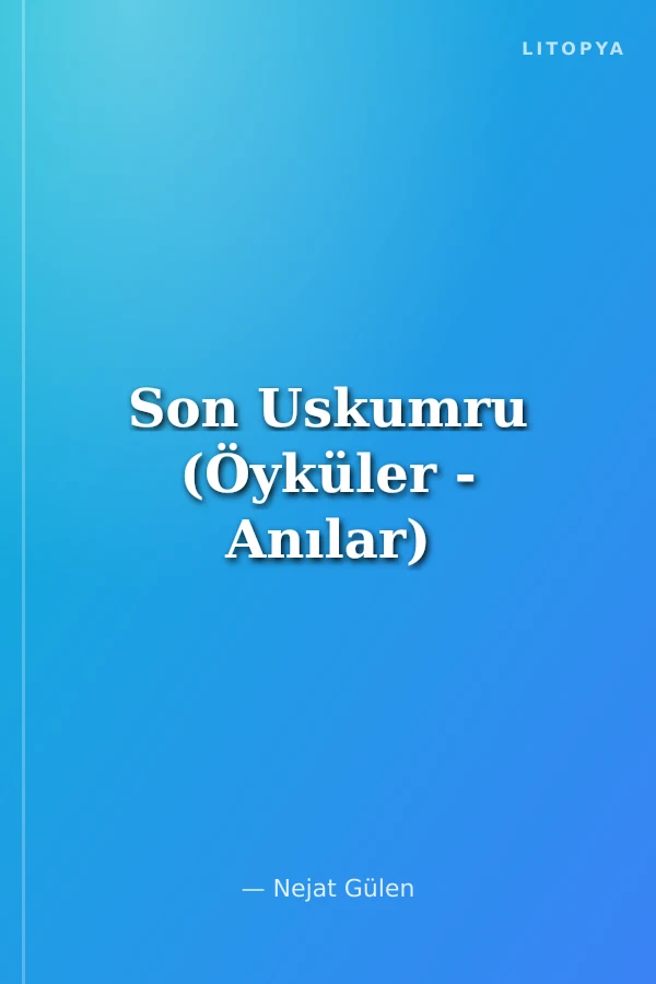 Son Uskumru (Öyküler - Anılar)