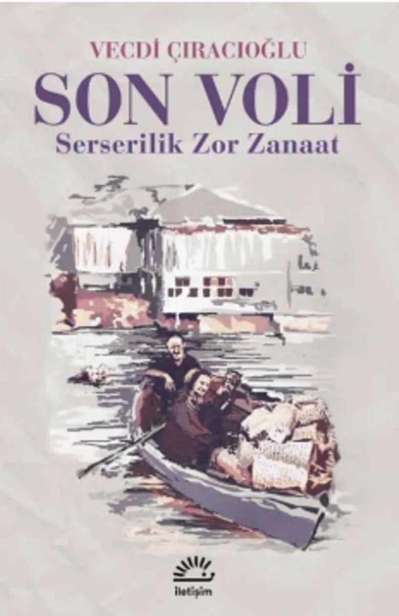 Son Voli Serserilik Zor Zanaat