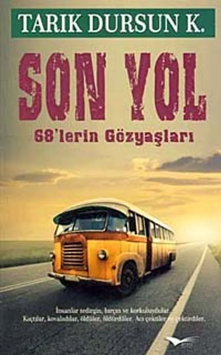 Son Yol 68'lerin Gözyaşları