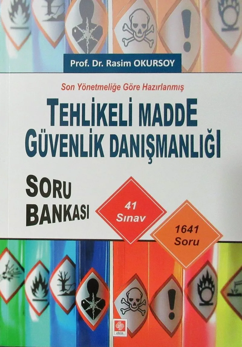 Son Yönetmeliğe Göre Hazırlanmış Tehlikeli Madde Güvenlik Danışmanlığı Soru Bankası