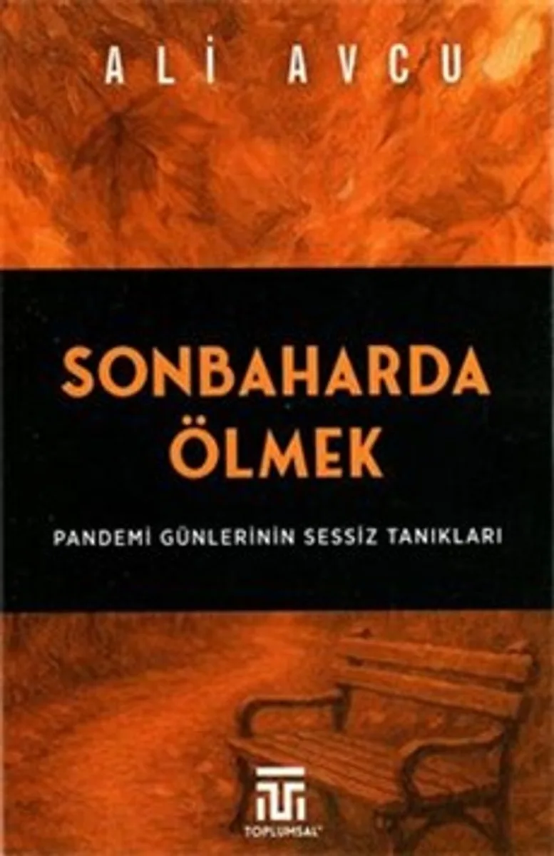 Sonbaharda Ölmek Pandemi Günlerinin Sessiz Tanıkları