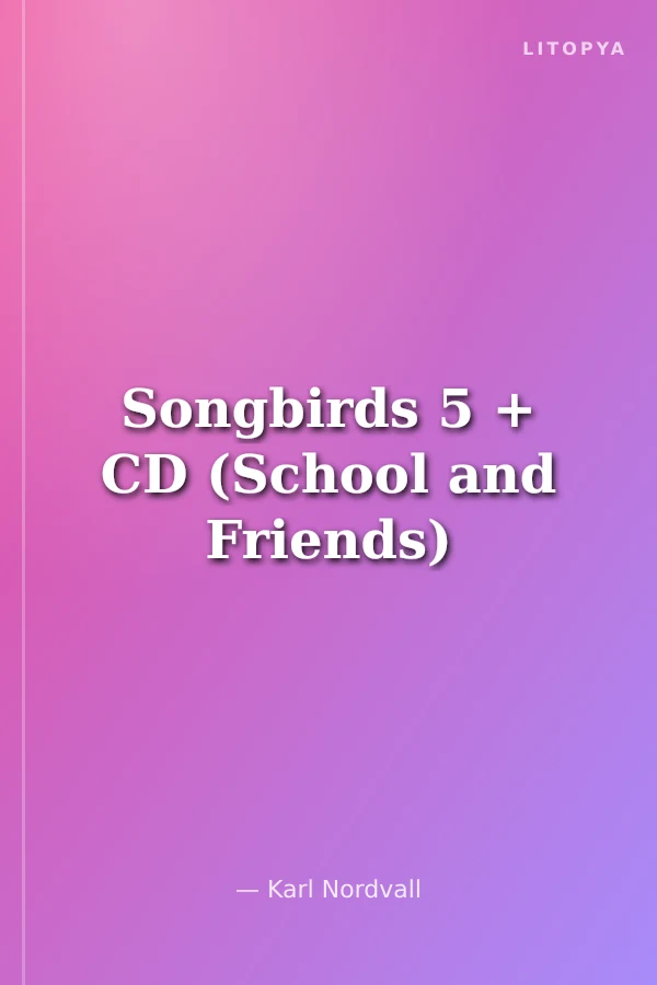 Songbirds 5 + CD (School and Friends)