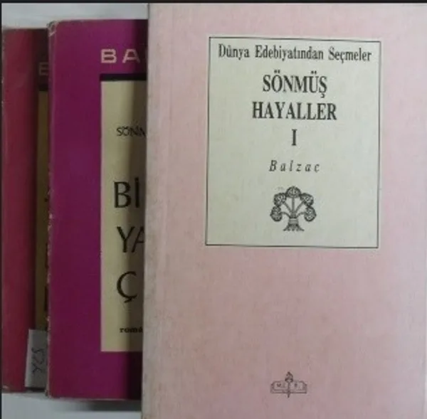 Sönmüş Hayaller /3 c. / 1. İki Şair &ndash; 2. Taşralı Bir Büyük Adam Pariste &ndash; 3. Bir Yaratıcının Çektikleri (3-E-27)