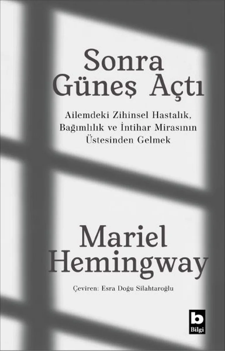 Sonra Güneş Açtı Ailemdeki Zihinsel Hastalık, Bağımlılık ve İntihar Mirasının Üstesinden Gelmek