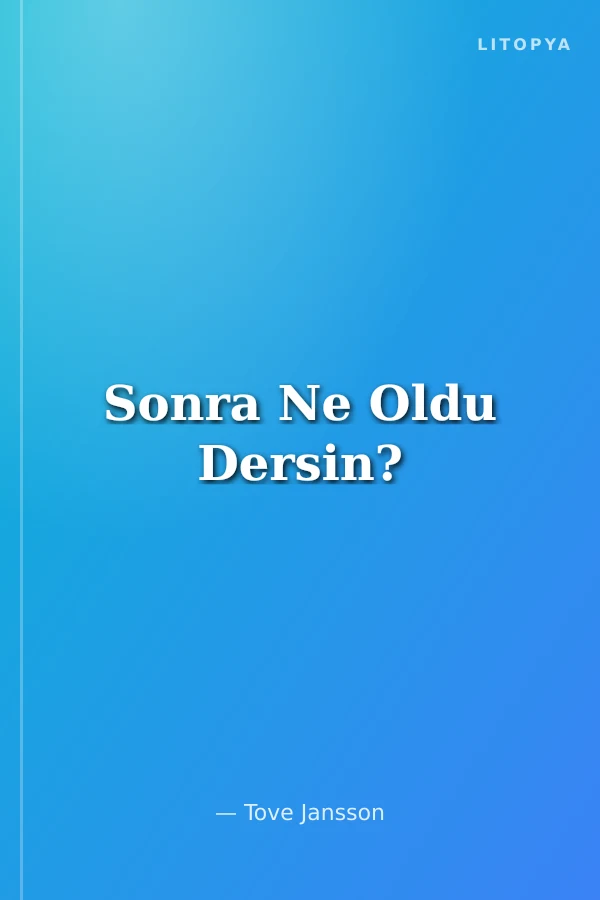 Sonra Ne Oldu Dersin?