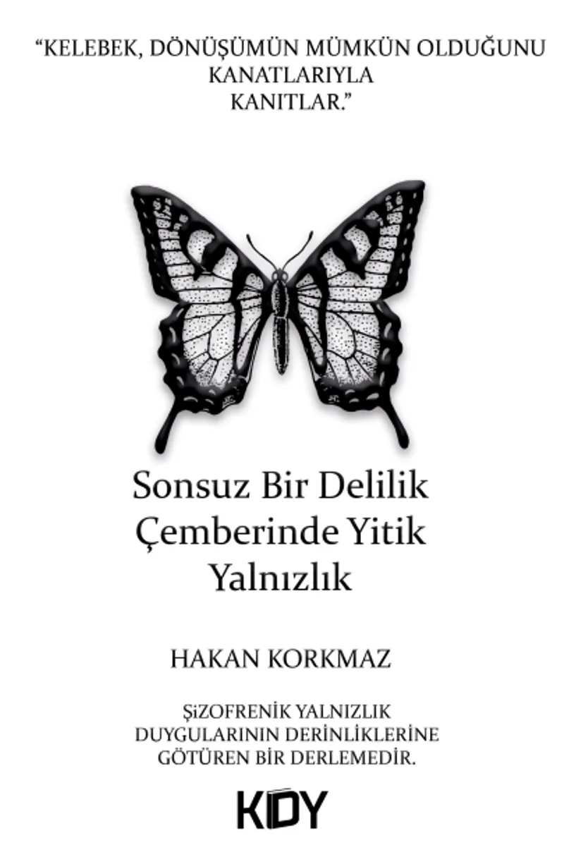 Sonsuz Bir Delilik Çemberinde Yitik Yalnızlık