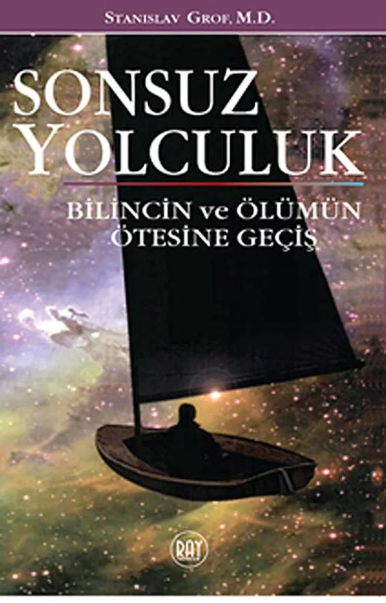 Sonsuz Yolculuk Bilincin ve Ölümün Ötesine Geçiş