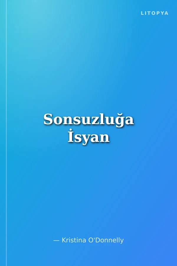 Sonsuzluğa İsyan