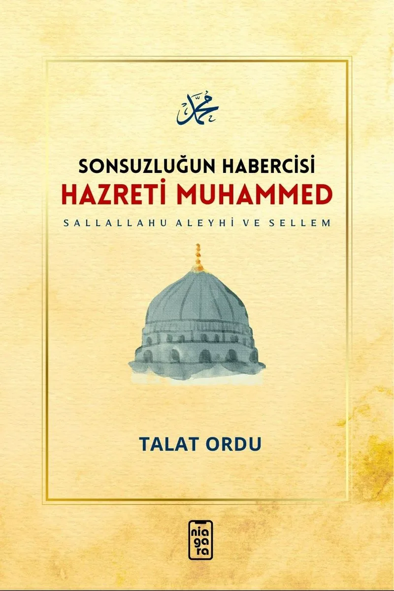 Sonsuzluğun Habercisi Hazreti Muhammed