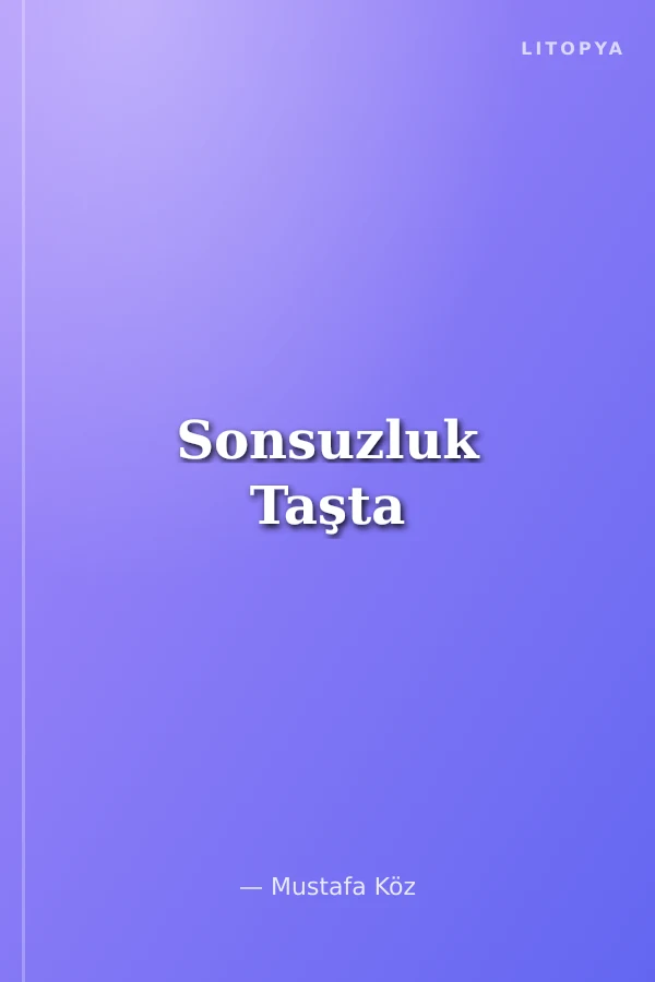 Sonsuzluk Taşta