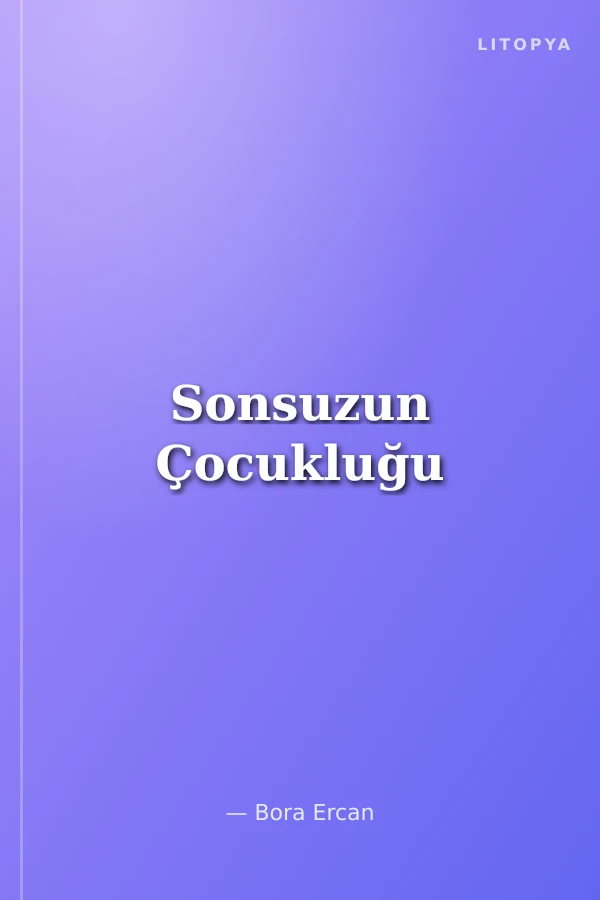 Sonsuzun Çocukluğu