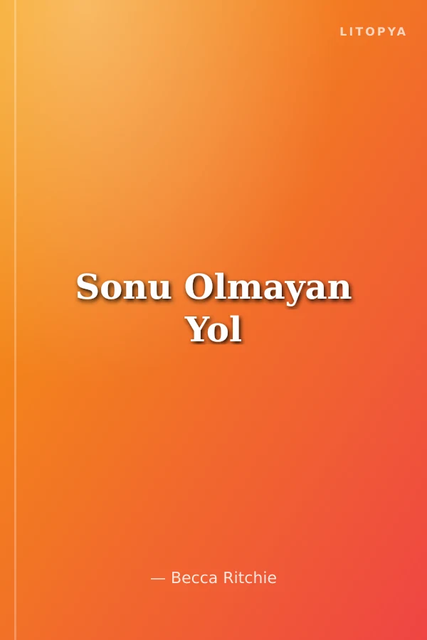 Sonu Olmayan Yol