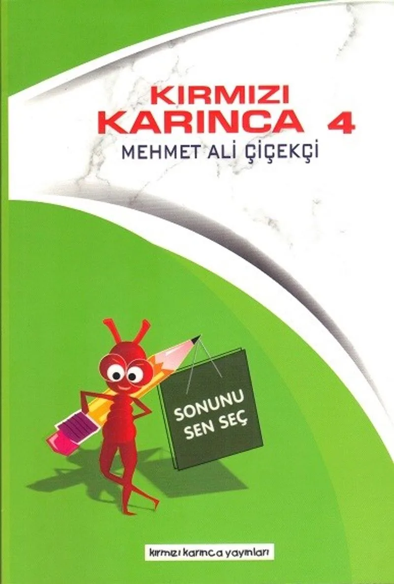 Sonunu Sen Seç / Kırmızı Karınca 4