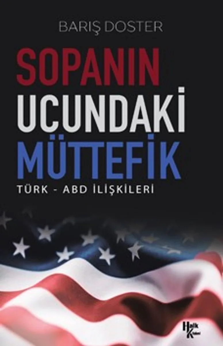 Sopanın Ucundaki Müttefik Türk-ABD İlişkileri