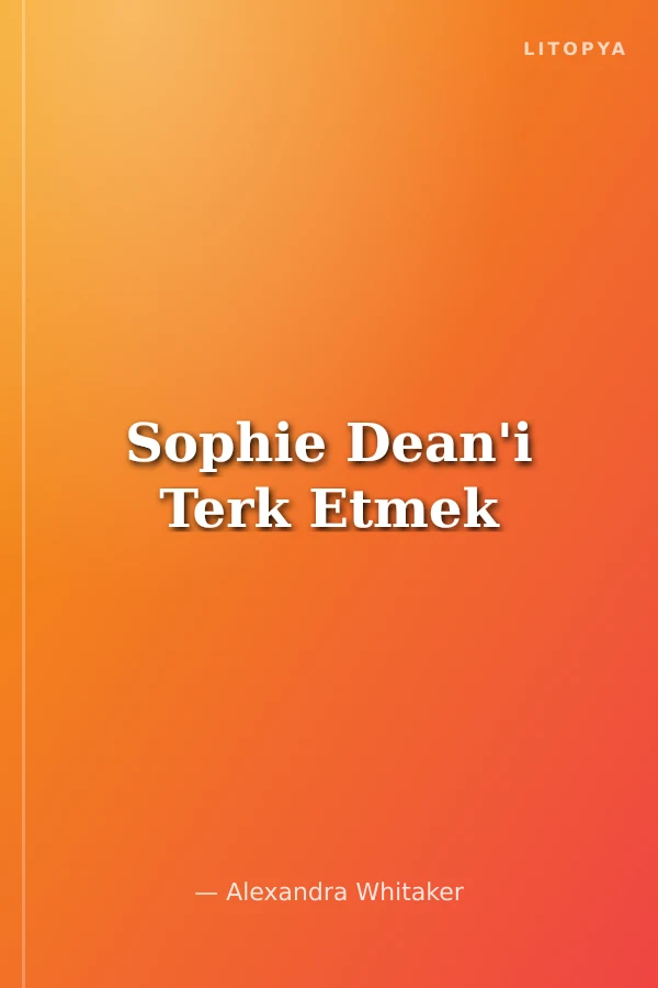 Sophie Dean'i Terk Etmek