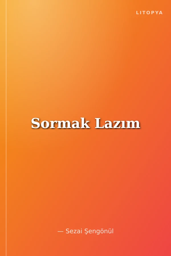 Sormak Lazım