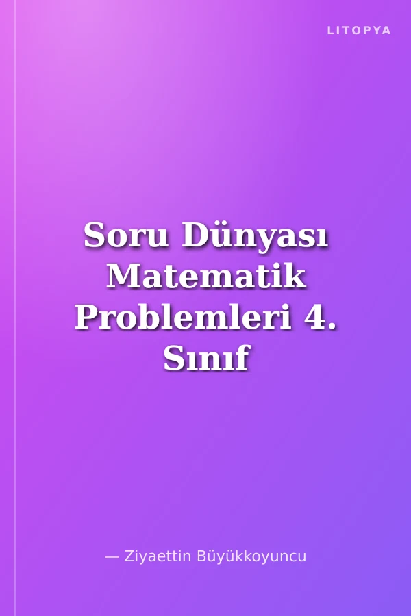Soru Dünyası Matematik Problemleri 4. Sınıf