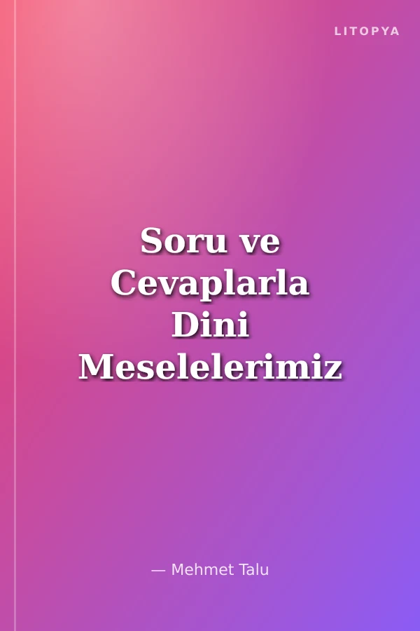 Soru ve Cevaplarla Dini Meselelerimiz 1