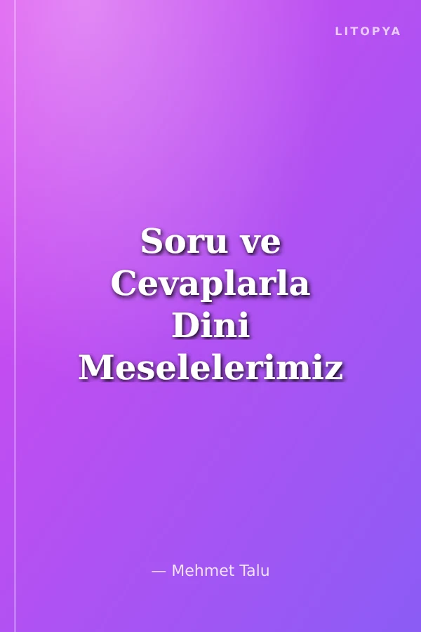 Soru ve Cevaplarla Dini Meselelerimiz 2