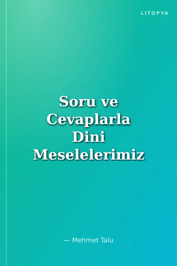 Soru ve Cevaplarla Dini Meselelerimiz 4