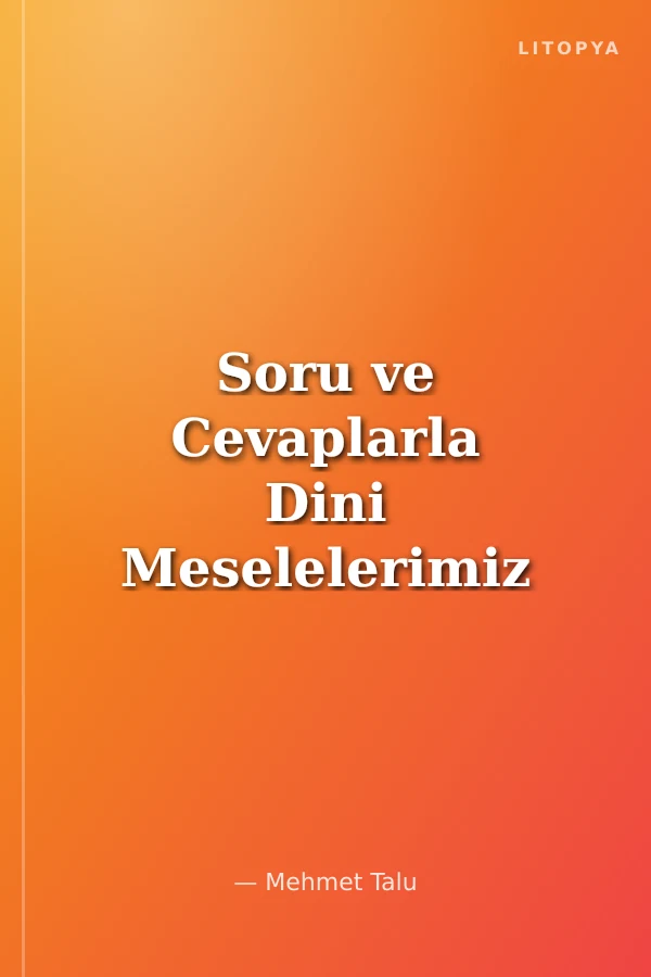 Soru ve Cevaplarla Dini Meselelerimiz 5