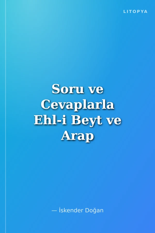 Soru ve Cevaplarla Ehl-i Beyt ve Arap Aleviliği