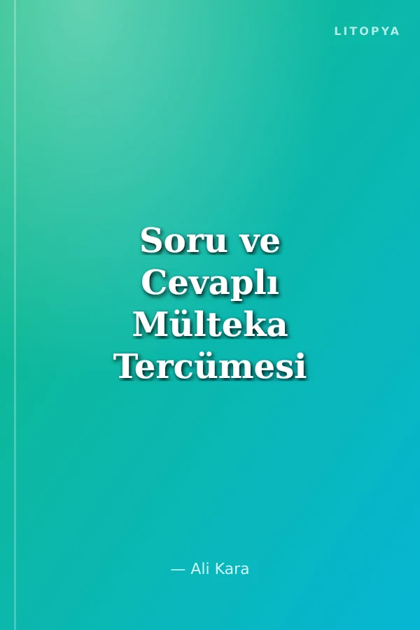 Soru ve Cevaplı Mülteka Tercümesi Geniş İzahatlar ve Kelime Manası 3. Cilt (1.hm)