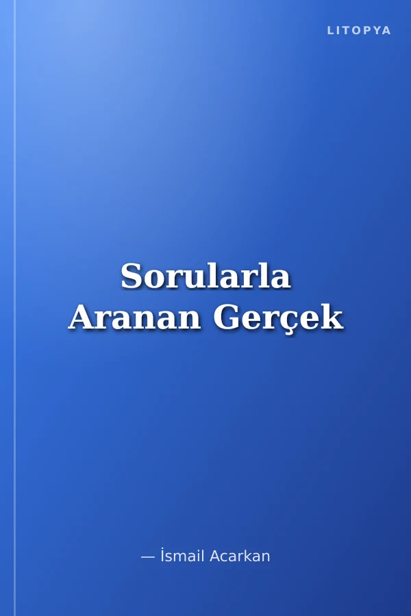 Sorularla Aranan Gerçek