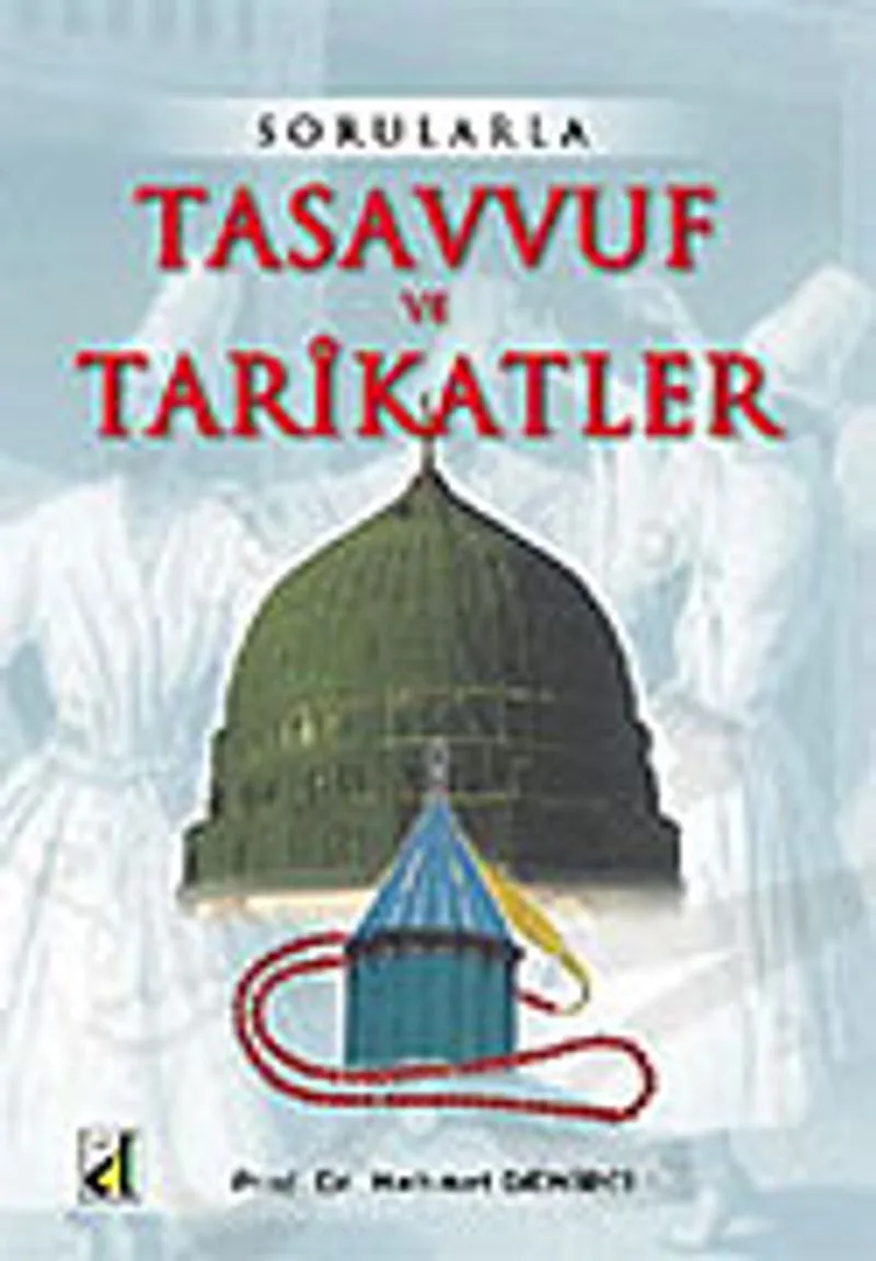 Sorularla Tasavvuf ve Tarikatler