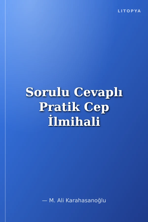 Sorulu Cevaplı Pratik Cep İlmihali