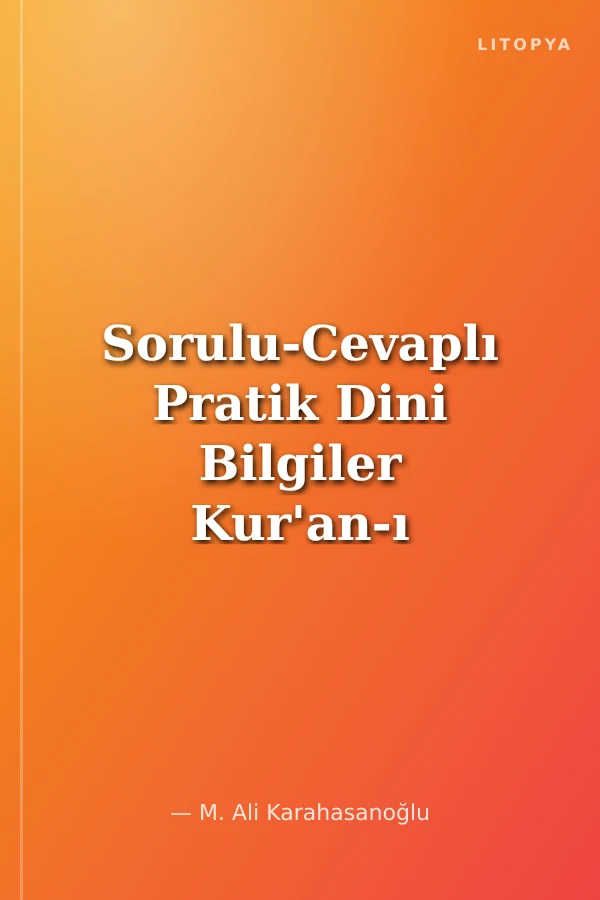 Sorulu-Cevaplı Pratik Dini Bilgiler Kur'an-ı Kerim Elifbası